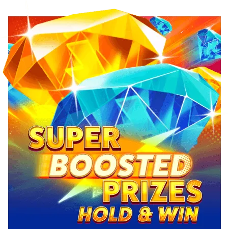 Super Boosted Prizes: Hold & Win - XTRAPLAY88