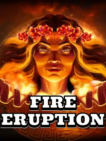 Fire Eruption - XTRAPLAY88