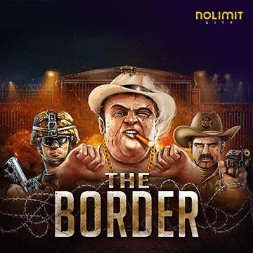 NolimitCity : The Border - XTRAPLAY88